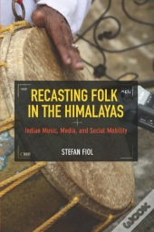 Recasting Folk In The Himalayas