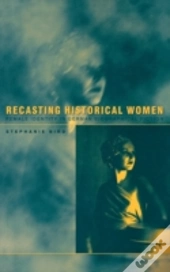 Recasting Historical Women