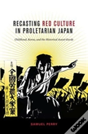Capa do artigo Recasting Red Culture In Proletarian Japan