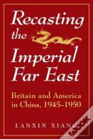 Recasting The Imperial Far East