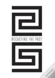 Recasting The Past