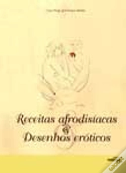 Capa do artigo Receitas Afrodisíacas & Desenhos Eróticos