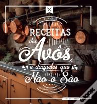 Receitas das Avôs e Daqueles que Não o São - Volume 2