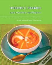 Capa do artigo Receitas e Truques Para Doentes Oncológicos