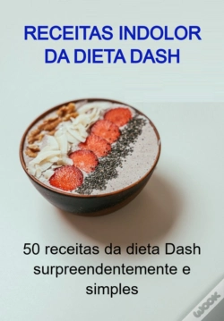 Capa do artigo Receitas Indolor Da Dieta Dash
