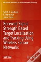 Received Signal Strength Based Target Localization And Tracking Using Wireless Sensor Networks