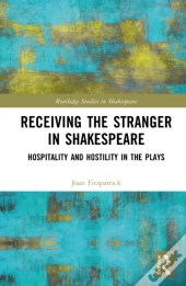 Receiving The Stranger In Shakespeare