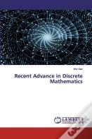 Recent Advance In Discrete Mathematics