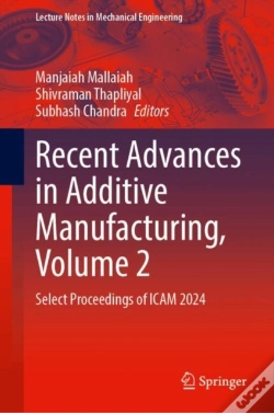 Capa do artigo Recent Advances In Additive Manufacturing, Volume 2