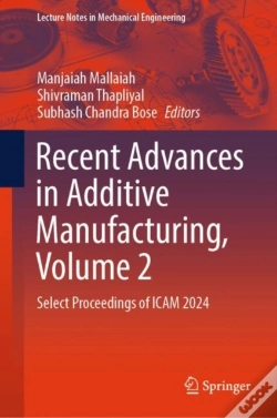 Capa do artigo Recent Advances In Additive Manufacturing, Volume 2