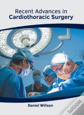 Recent Advances In Cardiothoracic Surgery