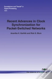 Recent Advances In Clock Synchronization For Packet-Switched Networks