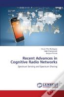 Recent Advances In Cognitive Radio Networks