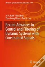 Recent Advances In Control And Filtering Of Dynamic Systems With Constrained Signals