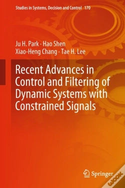 Capa do artigo Recent Advances In Control And Filtering Of Dynamic Systems With Constrained Signals