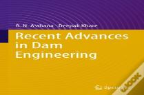 Recent Advances In Dam Engineering