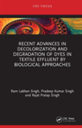 Recent Advances In Decolorization And Degradation Of Dyes In Textile Effluent By Biological Approaches