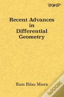 Recent Advances In Differential Geometry