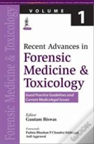 Recent Advances In Forensic Medicine And Toxicology Volume 1