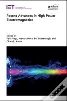 Recent Advances In High-Power Electromagnetics