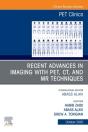 Recent Advances In Imaging With Pet, Ct, And Mr Techniques, An Issue Of Pet Clinics Ebook - Preview