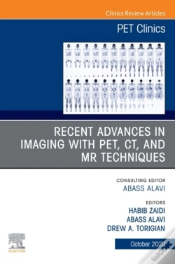 Capa do artigo Recent Advances In Imaging With Pet, Ct, And Mr Techniques, An Issue Of Pet Clinics Ebook