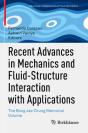 Recent Advances In Mechanics And Fluid-Structure Interaction With Applications - Preview