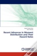 Recent Advances In Moment Distribution And Their Hazard Rates