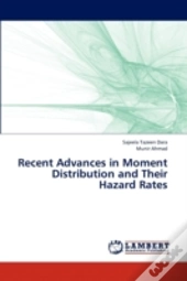 Recent Advances In Moment Distribution And Their Hazard Rates