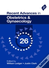 Recent Advances In Obstetrics & Gynaecology: 26
