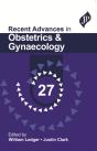 Recent Advances In Obstetrics & Gynaecology 27 - Preview