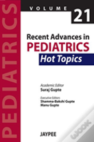 Recent Advances In Pediatrics - 21 - Hot Topics
