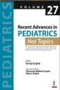 Recent Advances In Pediatrics: Hot Topics Volume 27 - Preview