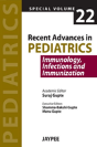 Recent Advances In Pediatrics - Special Volume 22 - Immunology, Infections And Immunization - Preview