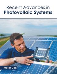 Recent Advances In Photovoltaic Systems