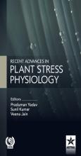 Recent Advances In Plant Stress Physiology