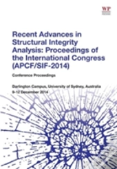Recent Advances In Structural Integrity Analysis - Proceedings Of The International Congress (Apcf/Sif-2014)