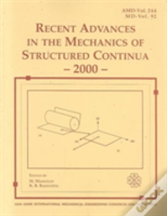 Recent Advances In The Mechanics Of Structured Continua - 2000