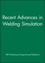 Recent Advances In Welding Simulation - Preview