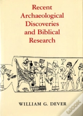 Recent Archaeological Discoveries And Biblical Research