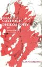 Recent Catholic Philosophy - Preview