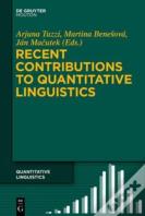 Recent Contributions To Quantitative Linguistics