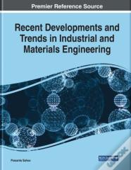 Recent Developments And Trends In Industrial And Materials Engineering