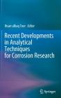 Recent Developments In Analytical Techniques For Corrosion Research - Preview