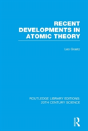 Recent Developments In Atomic Theory - Preview