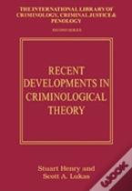 Recent Developments In Criminological Theory