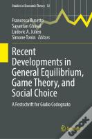 Recent Developments In General Equilibrium, Game Theory, And Social Choice
