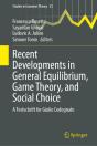 Recent Developments In General Equilibrium, Game Theory, And Social Choice - Preview