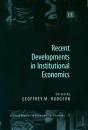 Recent Developments In Institutional Economics - Preview