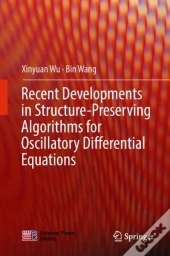 Recent Developments In Structure-Preserving Algorithms For Oscillatory Differential Equations